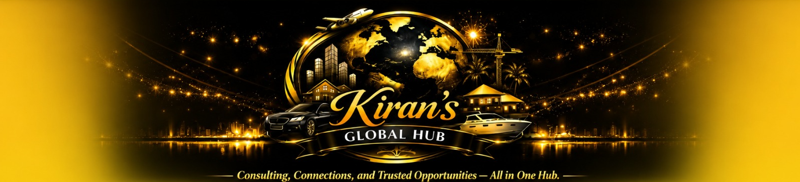 Kiran's Global Hub — Consulting, Connections, and Trusted Opportunities, All in One Hub