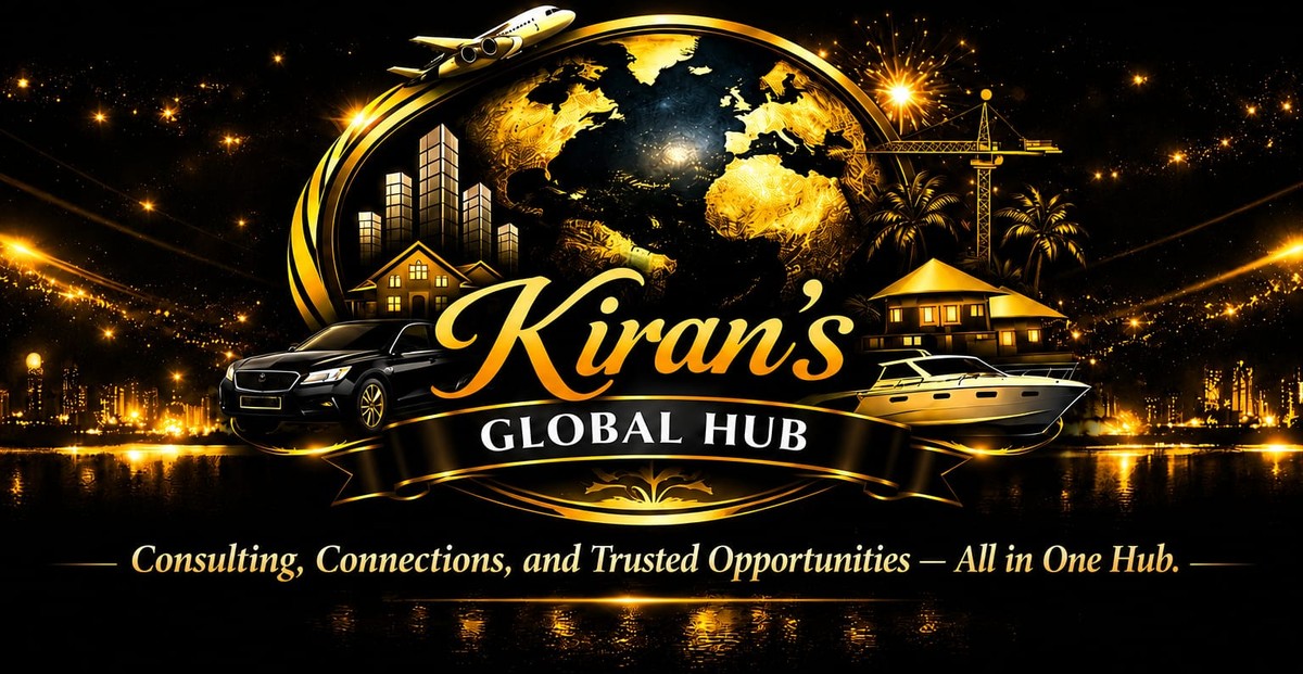 Kiran's Global Hub — Consulting, Connections, and Trusted Opportunities, All in One Hub